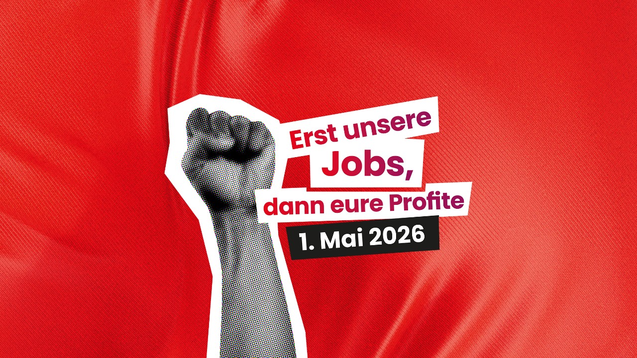 Erst unsere Jobs, dann eure Profite! - Aufruf zum 1. Mai 2026